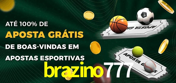 brazino777 Ate 100% de Aposta Gratis